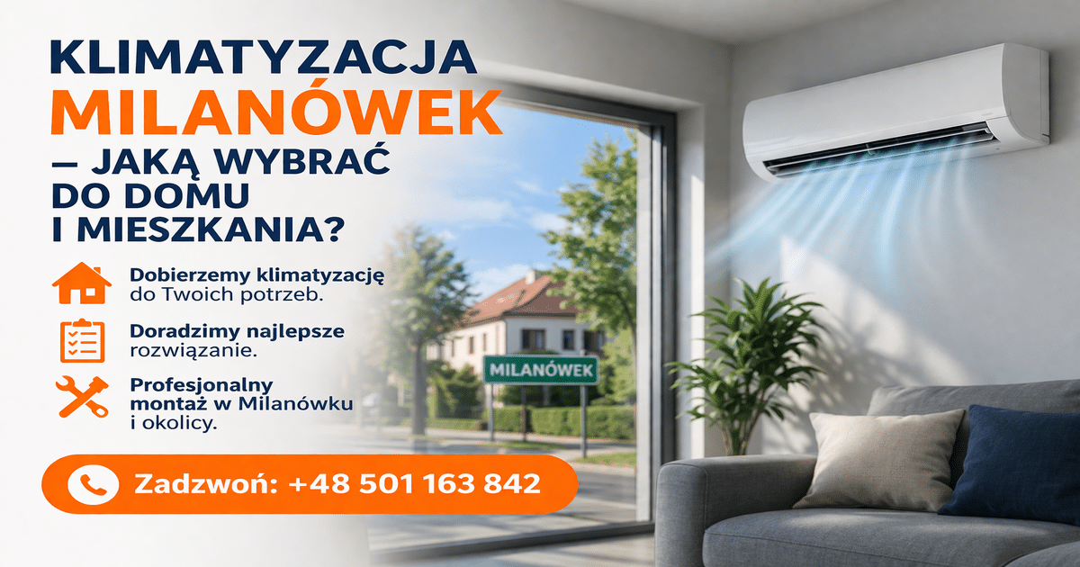 Klimatyzacja Milanówek – jaką wybrać do domu i mieszkania?